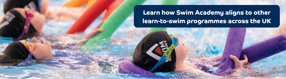 Learn How Swim Academy Aligns To Other Learn To Swim Programmes Across The UK